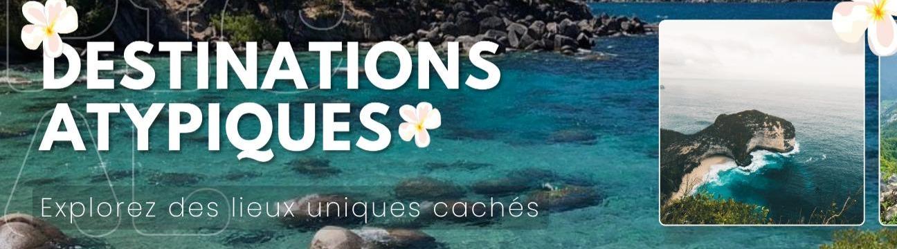 Destinations Atypiques