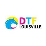 DTF  Louisville