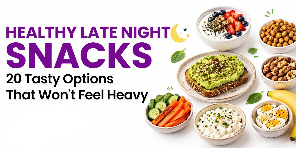 Healthy Late Night Snacks